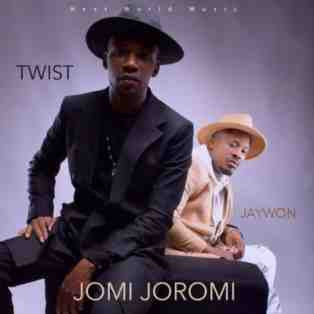 Jaywon ft. Twist Da Fireman - Jomi Joromi